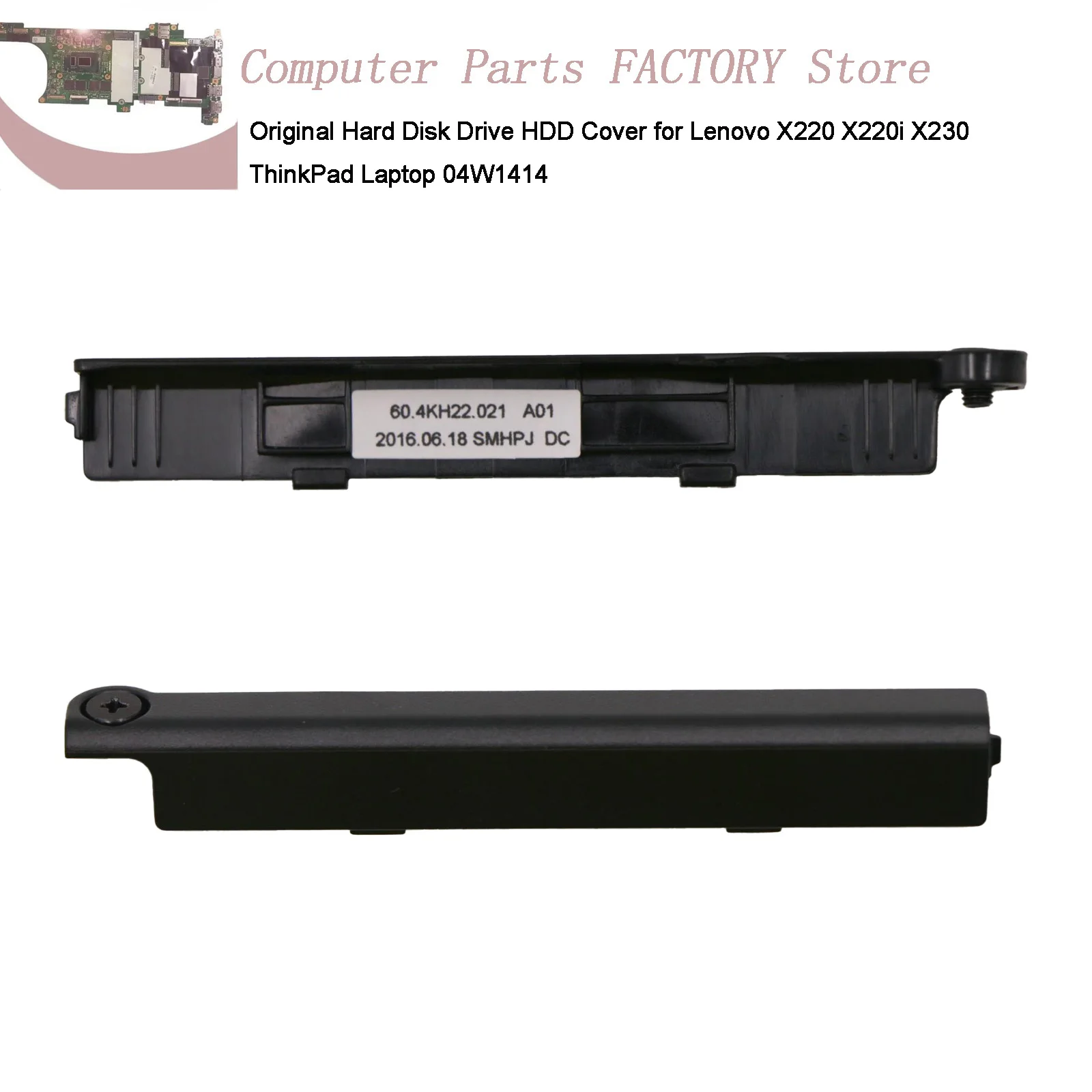 

Original Hard Disk Drive HDD Cover for Lenovo X220 X220i X230 ThinkPad Laptop 04W1414
