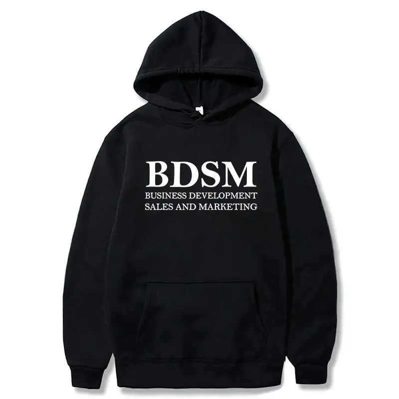 BDSM Business Development Sales And Marketing Hoodies Adult Humor Jokes Pullovers Casual Soft Hoody Sweatshirt