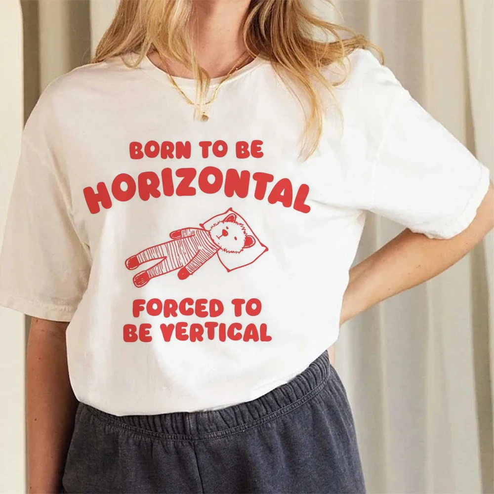 

Born To Be Horizontal Forced To Be Вертикальная женская мода с коротким рукавом Креативная одежда Уличные топы в стиле хип-хоп с круглым вырезом Женские футболки