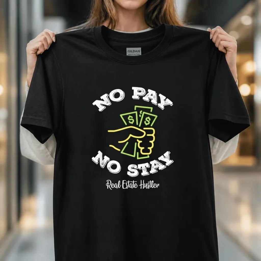 No Pay No Stay Landlord Real Estate Investor Property Humor Unisex T-Shirt, S to 6XL