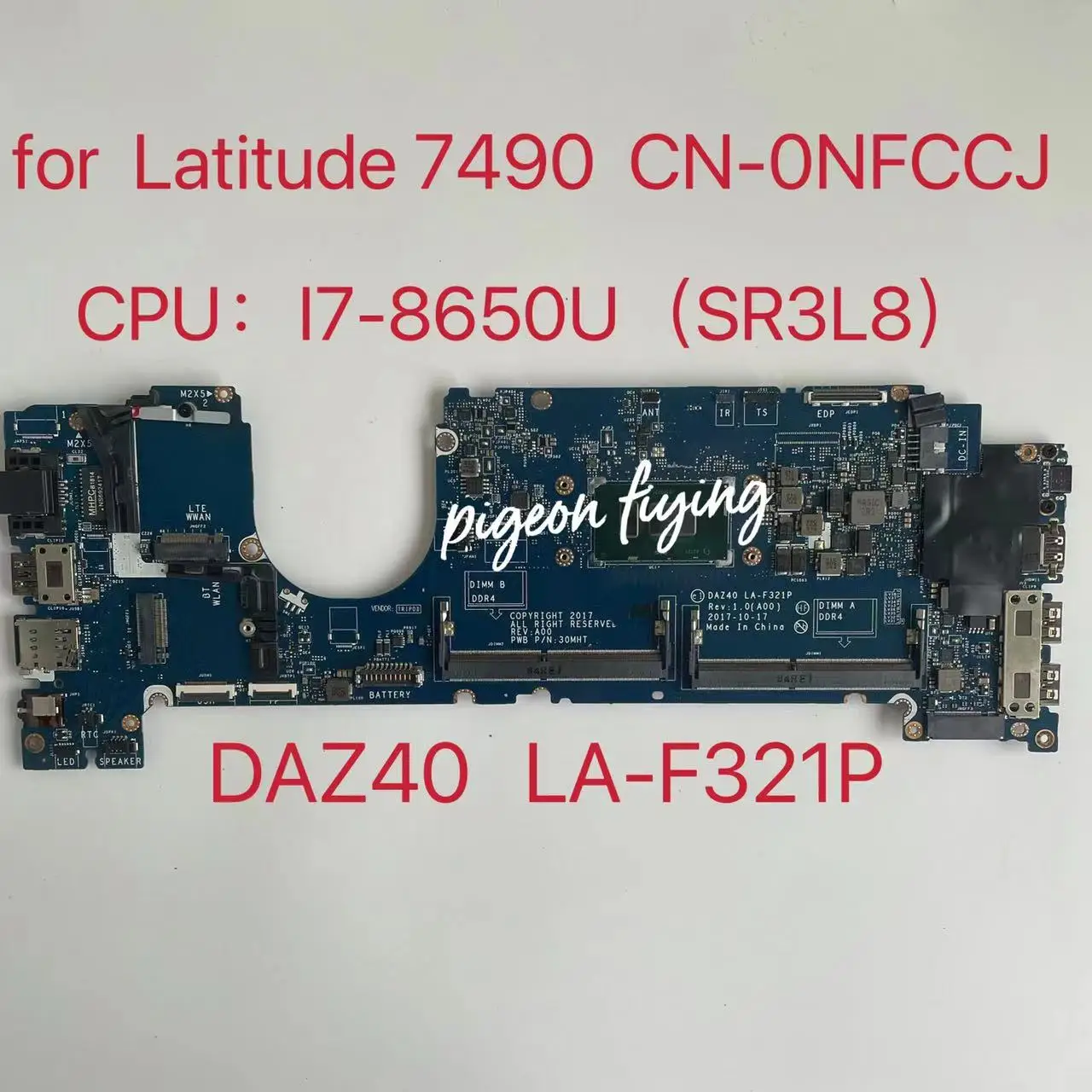 

DAZ40 LA-F321P For DELL Latitude 7490 E7490 Laptop Motherboard W/ I7-8650U SR3L8 CPU CN-02XPCX 0PP44F NFCCJ CWDR5 Tested OK