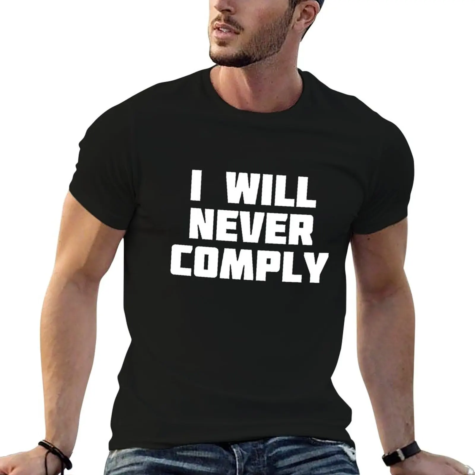 

high Comply Conformist man T-Shirt I Never shirts cotton shirt Non t for t quality Will