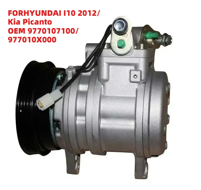 

Precision-Machined FORHYUNDAI I10 2012/Kia Picanto OEM 9770107100/977010X000 Car Air Auto Compressor