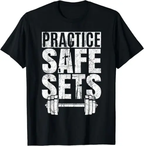 Funny Practice Safe Sets, Weight Lifting Gift Idea Tee T-Shirt S-5XL