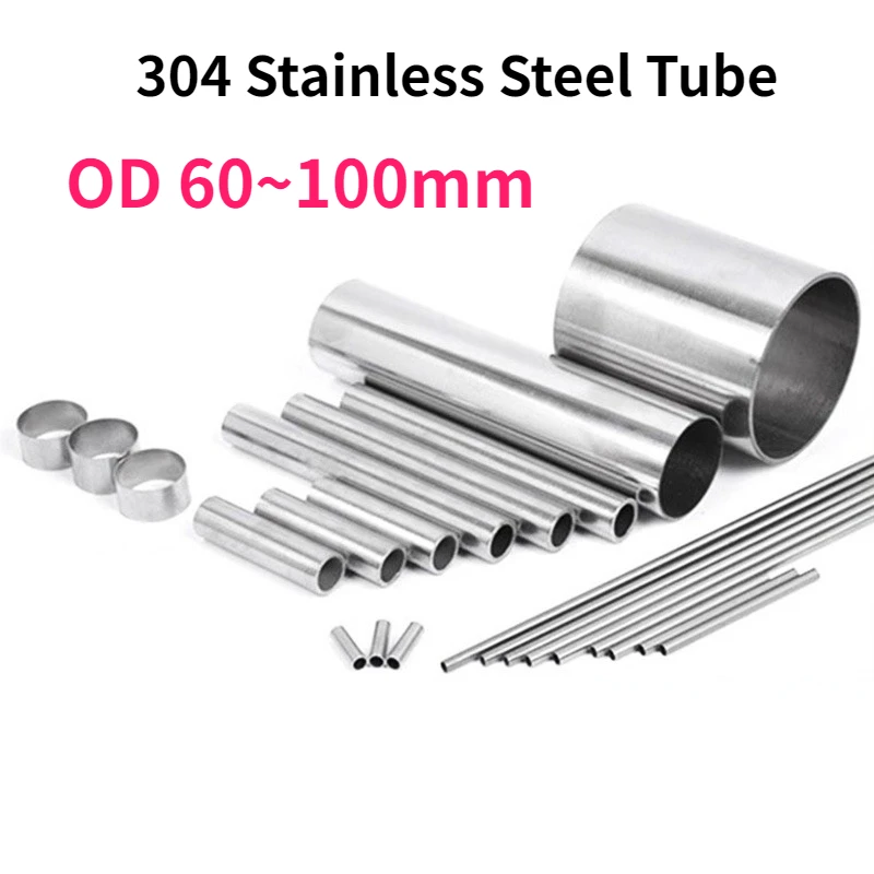 

1Pcs Length 100/200/300/500mm 304 Stainless Steel Tube OD 60~100mm Hollow Round Pipe Sanitary Industrial Welded Decorative Pipe