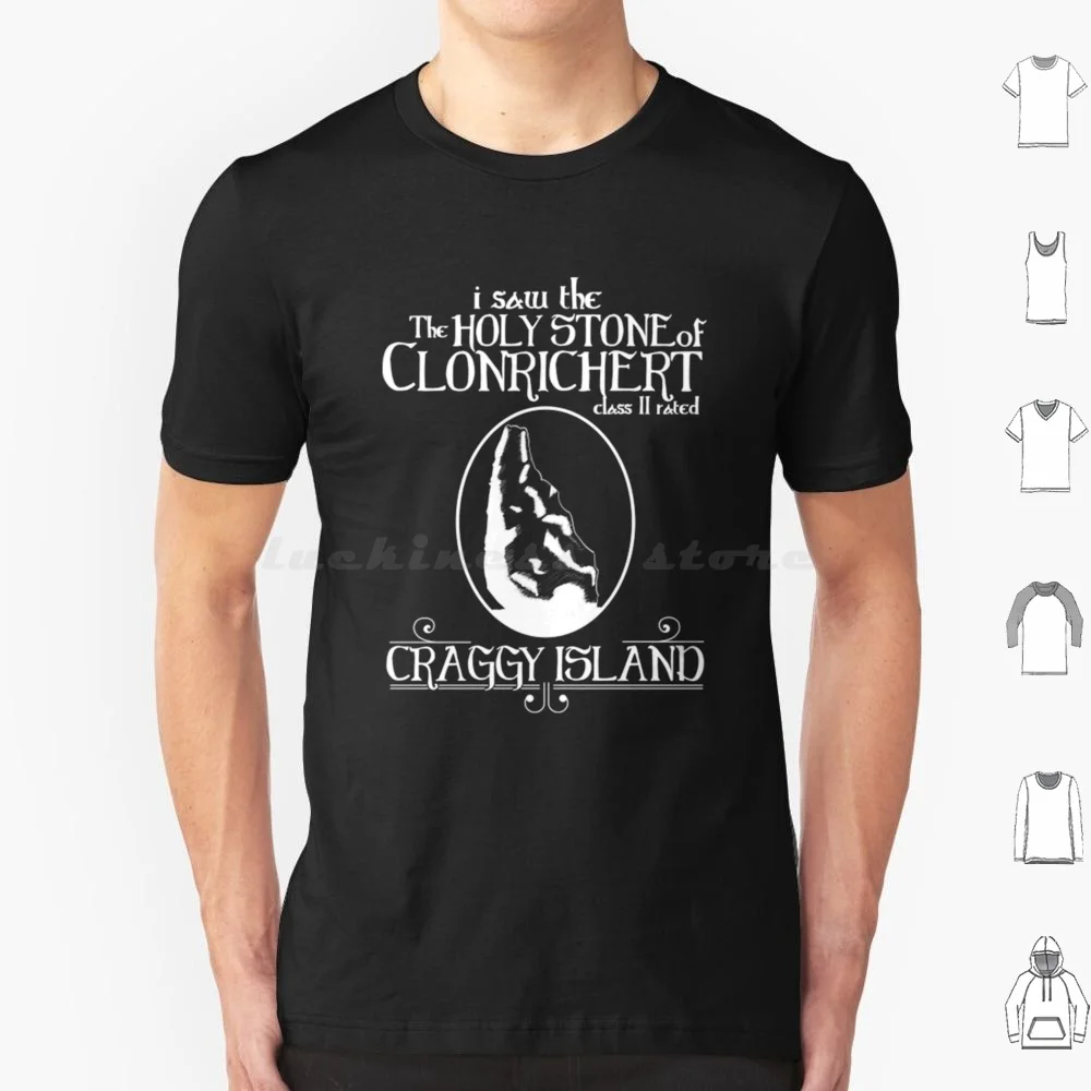T-shirt en coton pour hommes et femmes, imprimé DIY, Father Ted I Saw The Holy Stone Of Clonrichert, Father Ted Irish Funny Ireland Comedy Uk