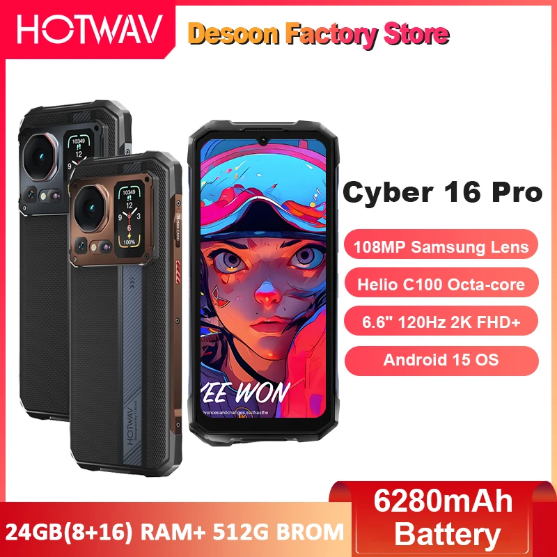 HOTWAV Cyber 16 Pro G100 Rugged Phone 6.6'' FHD+ 120Hz Display 108MP Cellphone Android 15 8GB 512GB 6280mAh 33W Fast Mobile Phon