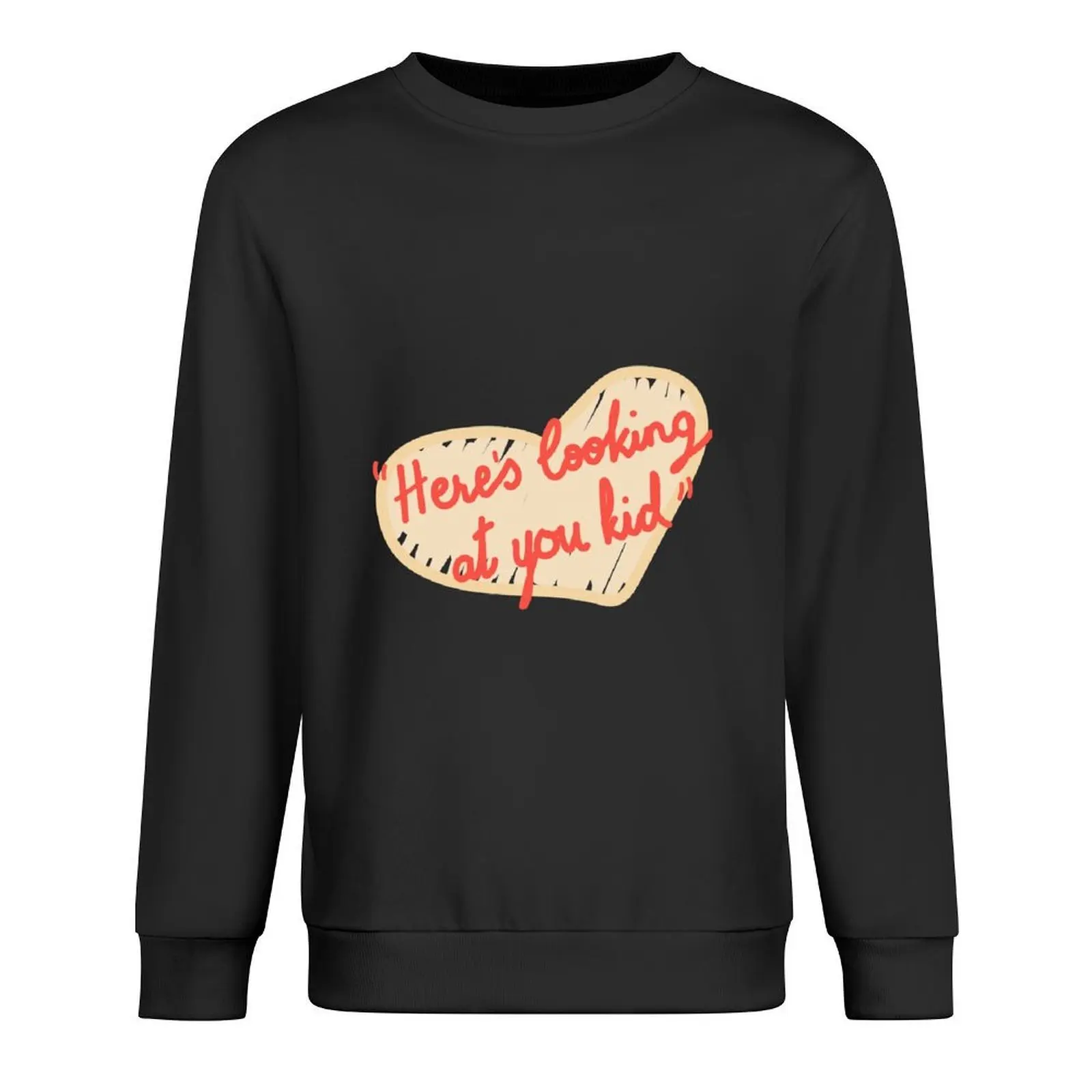 

Here's Looking at You Kid Pullover fashion men men's sweat-shirt men clothing sweatshirt