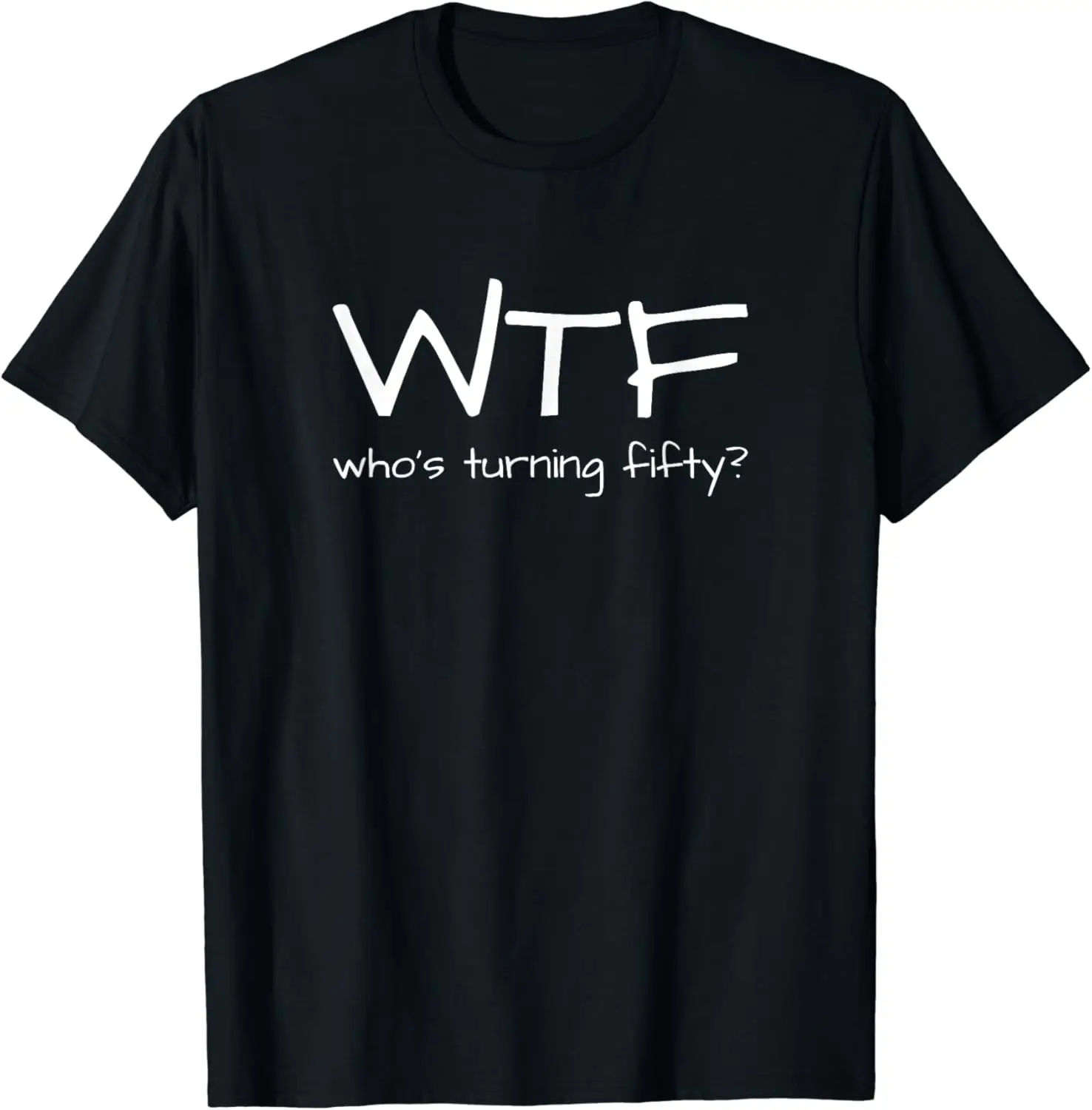 

Funny 50th Birthday Outfit WTF Who's Turning Fifty T-Shirt