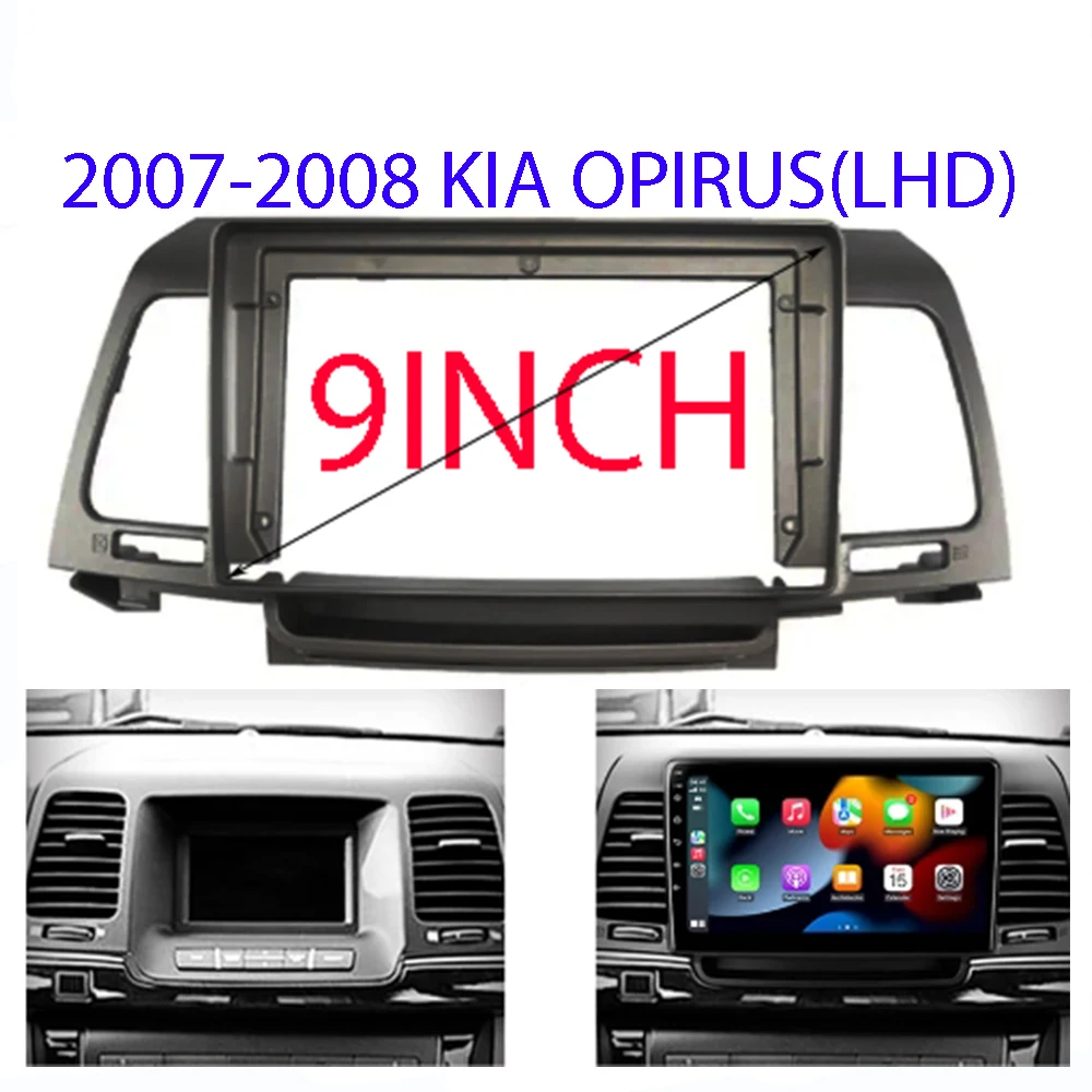 9 INCH Car Frame Fascia Adapter For KIA Opirus 2007-2008 big screen Android Radio Audio Dash Fitting Panel Kit