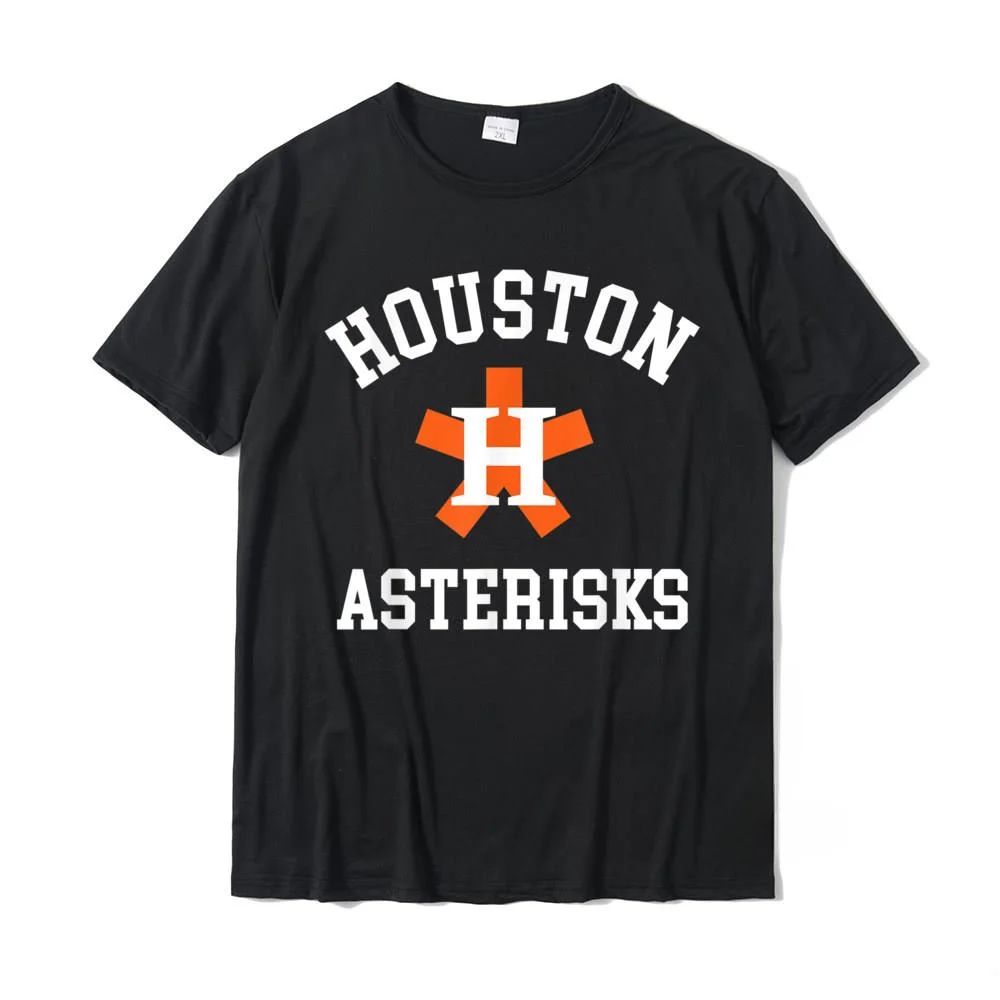 Houston Asterisks Funny Cheaters Cheated Houston Trashtros T-Shirt Top T-Shirts Tops Shirt Plain Cotton Classic Printed Men