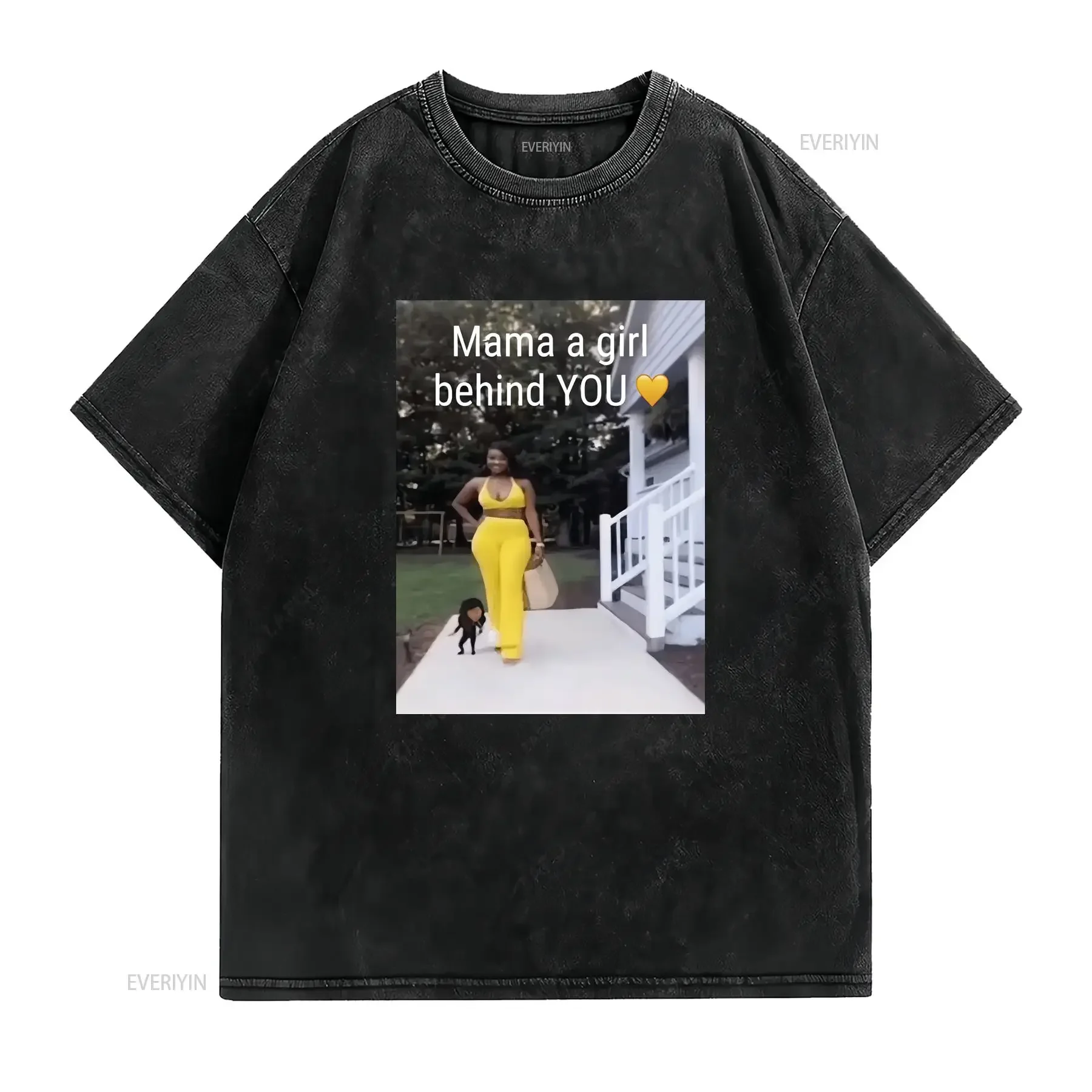 Mama a Girl Behind You Funny Viral Random Silly Stupid Ironic Oddly Specific Low Resolution Meme Print T Shirt vintage Washed