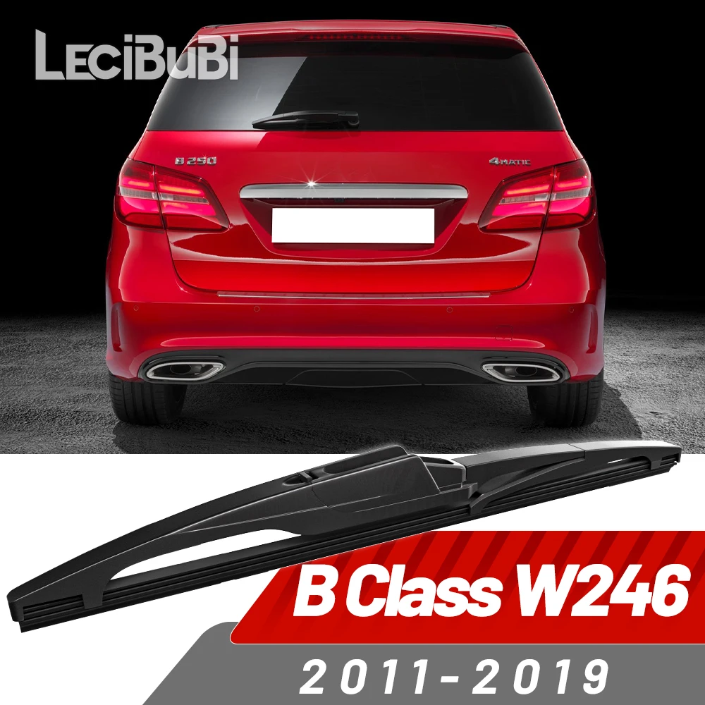 Rear Windshield Wiper Blade Windscreen Wipers Accessories For Mercedes Benz B Class W246 2011-2019 2012 2013 2014 2015 2016 2017