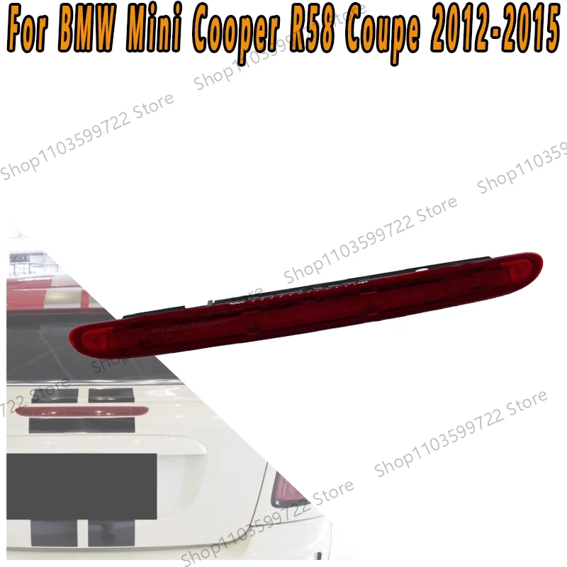 

Для BMW Mini Cooper R58 Coupe 2012-2015 Автомобильный высокий стоп-сигнал, сигнальный светильник, центральный высокий стоп-сигнал, аксессуары