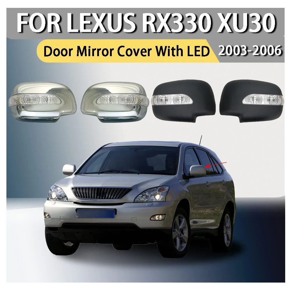 Car Upgrade Car Rearview Accessories Door Mirror Cover With LED For Lexus RX330 XU30 2003 2004 2005 2006 Car Decoration