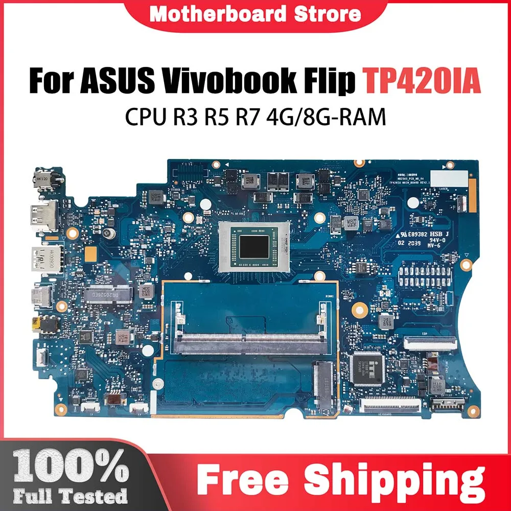 

TP420IA Notebook Mainboard For ASUS Vivobook Flip TP420I Laptop Motherboard With CPU R3 R5 R7 4G/8G-RAM NB2565-PCB-MB-V4