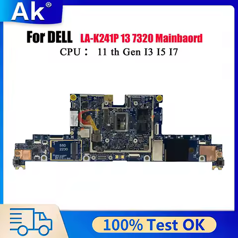 LA-K241P Mainboard For DELL Latitude 13 7320 2-in-1 with i5 i7 CPU 4g/8g/16g 0TNW0H 0H239K 0P00J4 100% Fully Tested