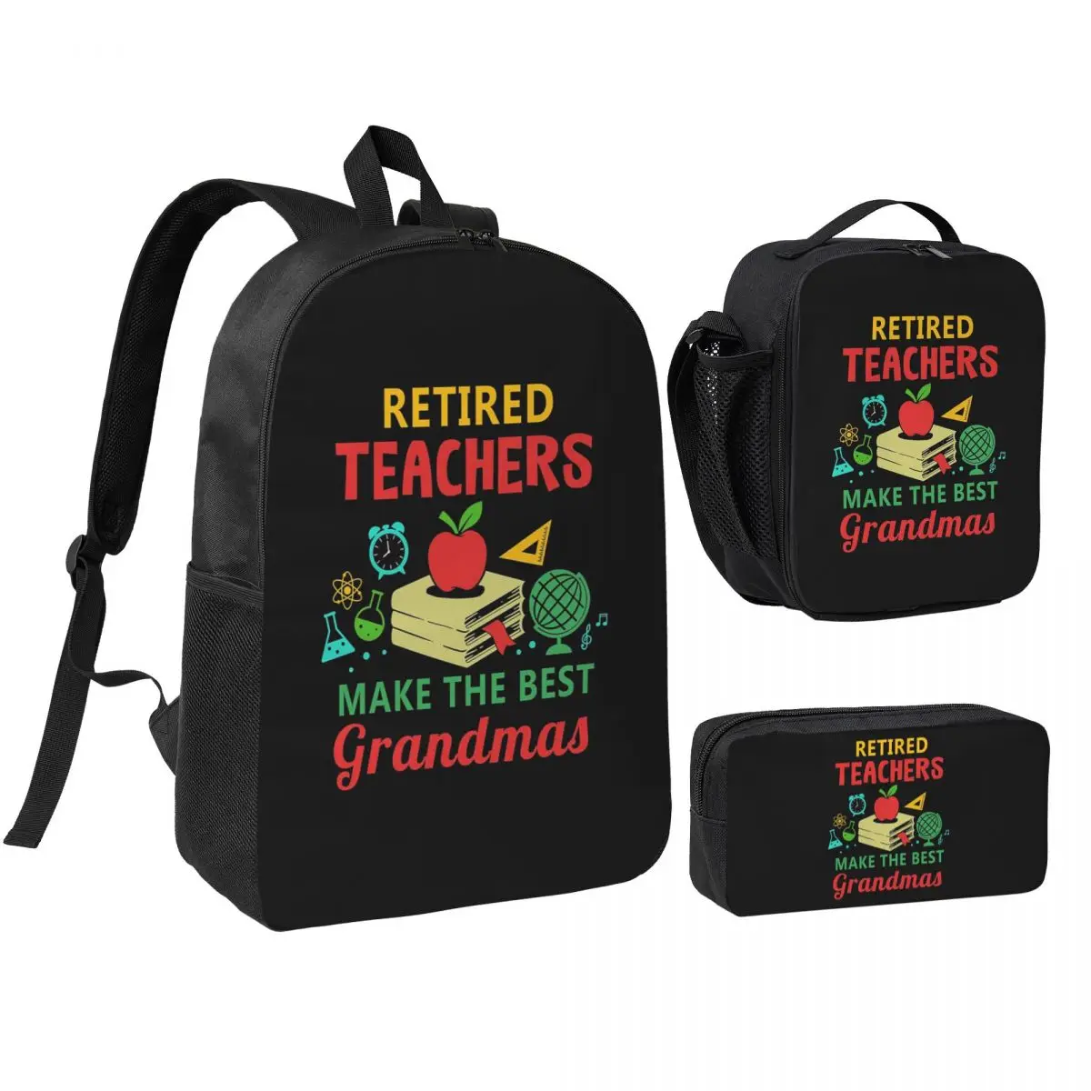 

Retired Teachers Make The Best Grandmas Backpack Boys Girls BookBag School Bag Shoulder Bags 3ps Insulated Lunch Bag Pencil Case