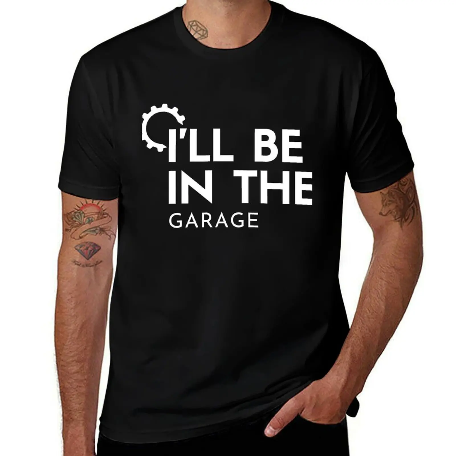 

I'll be in the Garage - Funny Gift for Father - Funny Gift for Husband T-Shirt man tshirt funny t shirts man T-Shirt