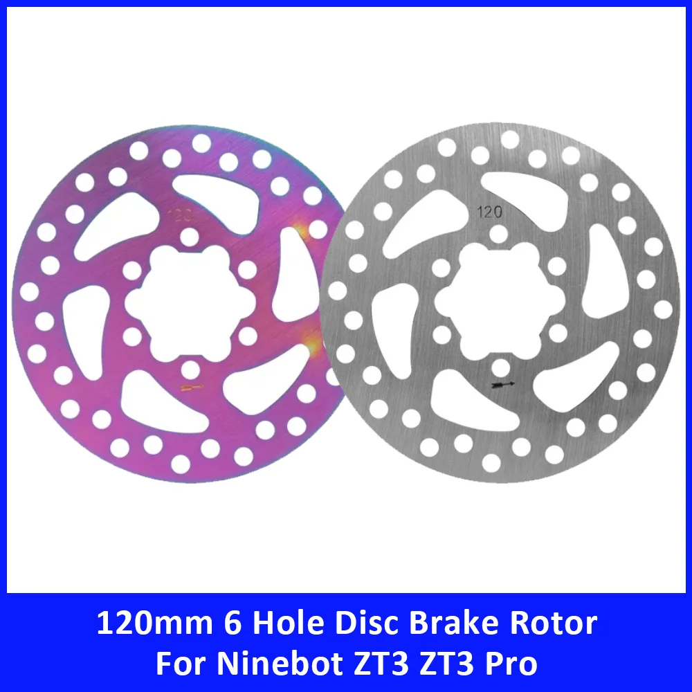 120mm 6 Hole Disc Brake Rotor for Ninebot ZT3 Pro MAX G3 for JOYOR S5 S8S S10 for VSETT 9 9+ for ZERO 8X 9 for Kaabo Mantis 8