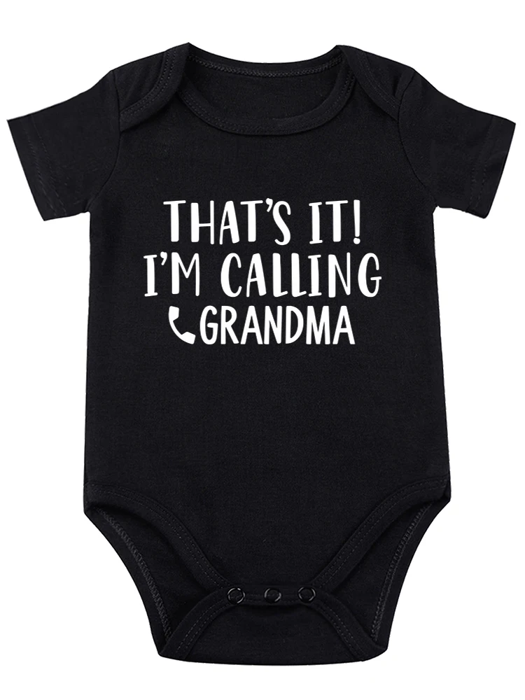 That's It!   I'm Calling Grandma ,Baby Bodysuit Funny Baby onesie Adorable Romper Newborn Unisex Cute Outfit