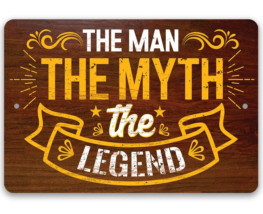 The Man The Myth The Legend - Durable Weatherproof Metal Sign - Use Indoor/Outdoor - Makes a Great Office or Cubicle Decor  sign