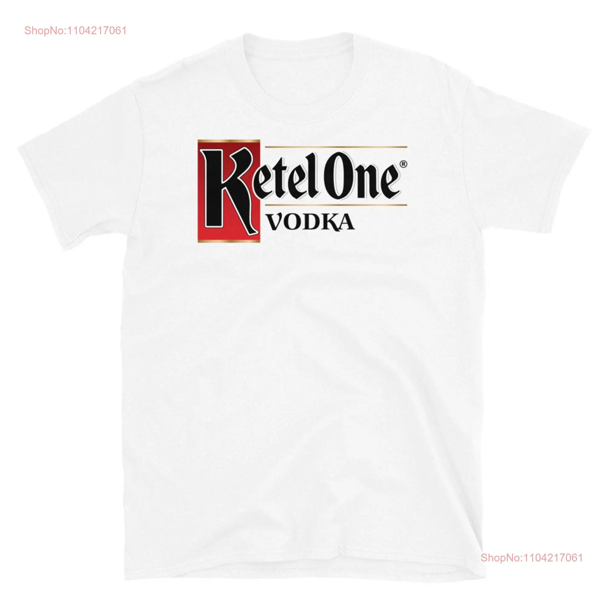 Ketel One Premium Dutch Vodka Alcohol Spirits Liquor T Shirt long or short sleeves