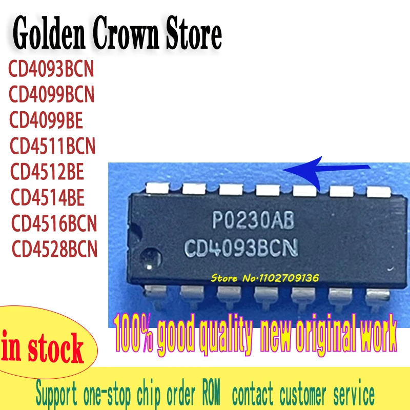 CD4093BCN CD4099BCN CD4099BE CD4511BCN CD4512BE CD4514BE CD4516BCN CD4528BCN 5~10PCS/lot