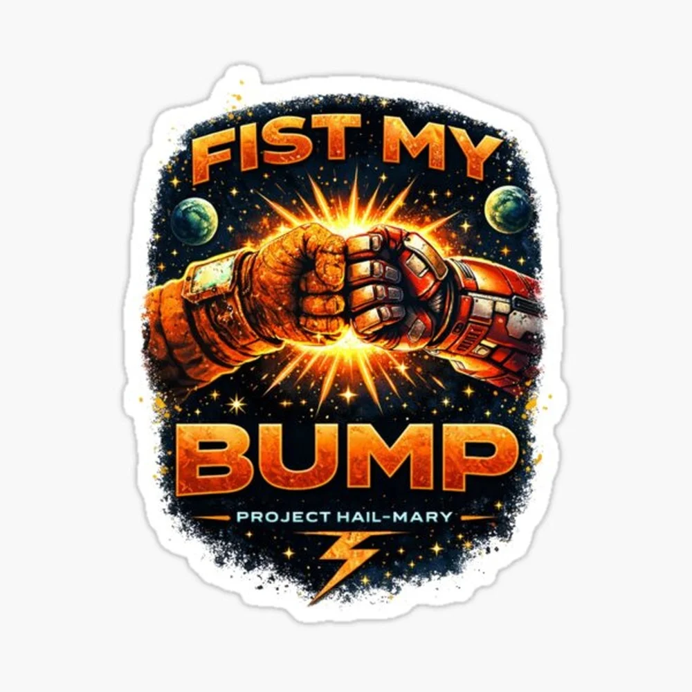 Project Hail Mary Fist My Bump Rocky The Alien Poster Sticker for Laptop Decor Bedroom Car Cute Cartoon Art Fashionable Public S