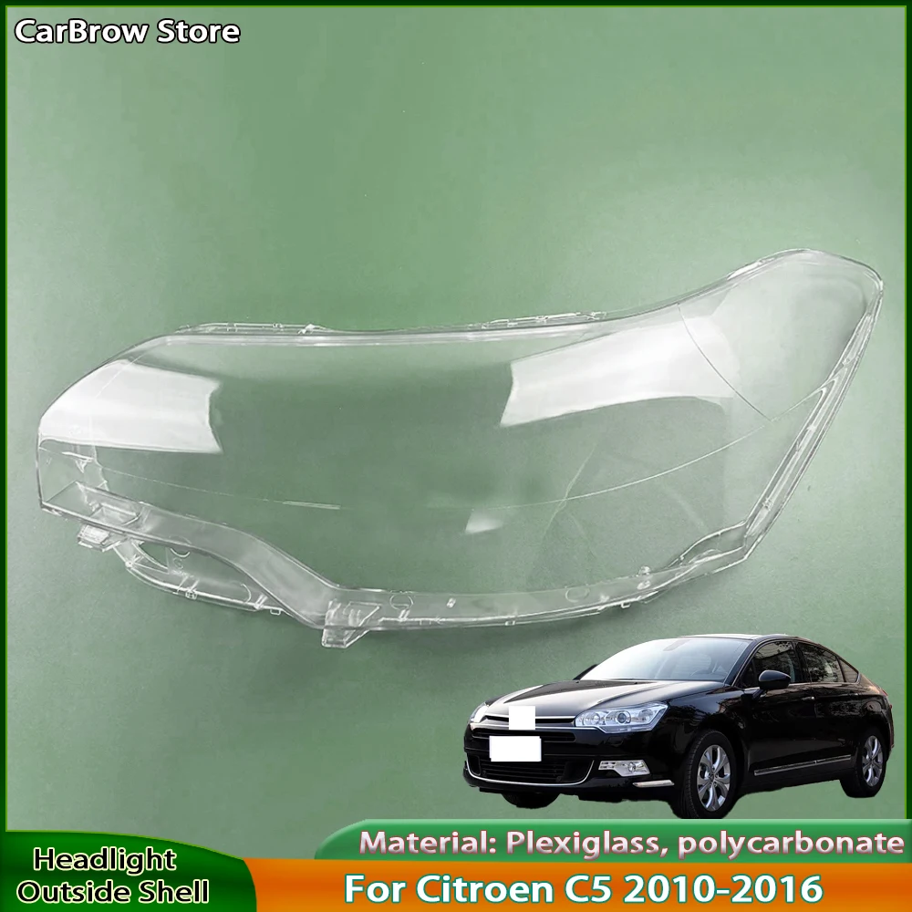 

Headlamp Shell For Citroen C5 2010 2011 2012 2013 2014 2015 2016 Front Headlight Cover Transparent Lampshade