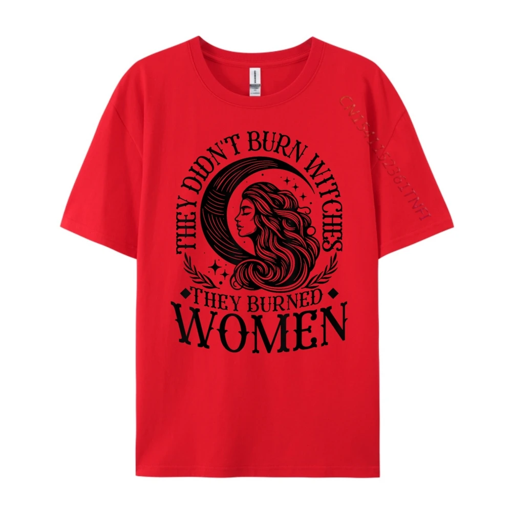 

They Didn T Burn Witches They Burned Witchy Feminist Wholesale Tshirts 100 Pcs T-Shirts Alphabet Tops