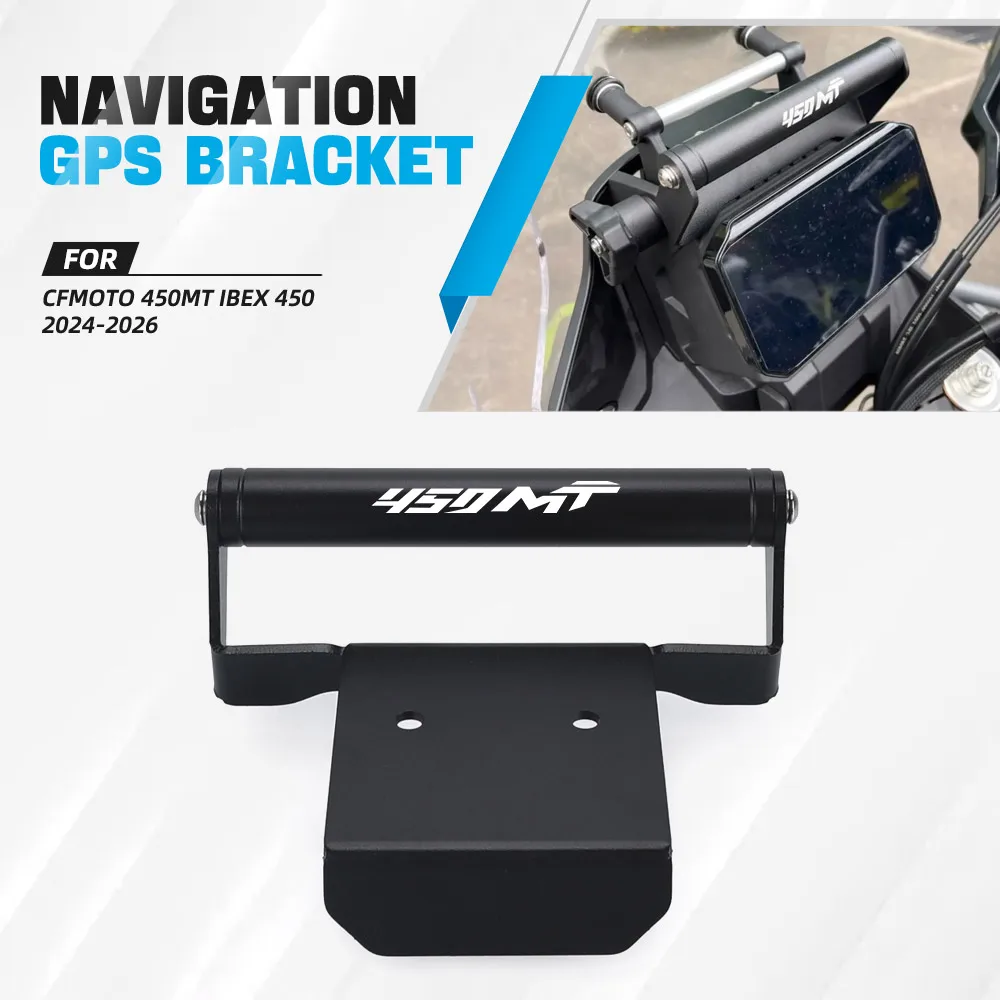 2026 For CFMOTO 450MT 450 MT IBEX 450  IBEX450 2024-2025 Motorcycle Accessories Cellphone Phone GPS Navigation Mount Bracket
