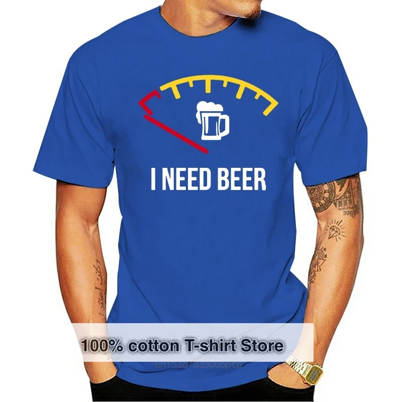 T-Shirt Meme Funny Funny Beer I Need Beer fuel NICE 1 Tee Shirt fashion Plus Size