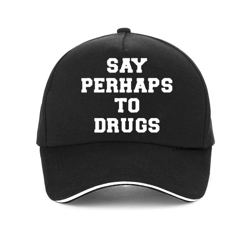 

Funny Say Perhaps To Drugs Baseball Cap Summer Men Women Adjustable snapback hat Drugs Are Bad Father Day's golf hats