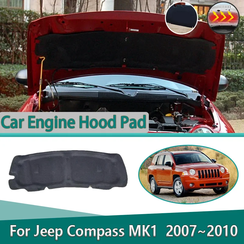 

For Jeep Compass MK1 2007 2008 2009 2010 Engine Hood Soundproof Cover Sound Absorption Cotton Pad Heat Insulation Accessories