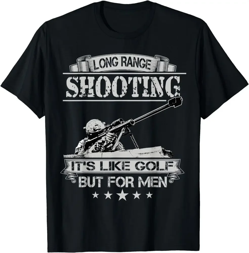 Long Range Shooting It's Like But For Men T-Shirt Unisex T-shirts For Man Woman Short Summer Tees Luxury Brand