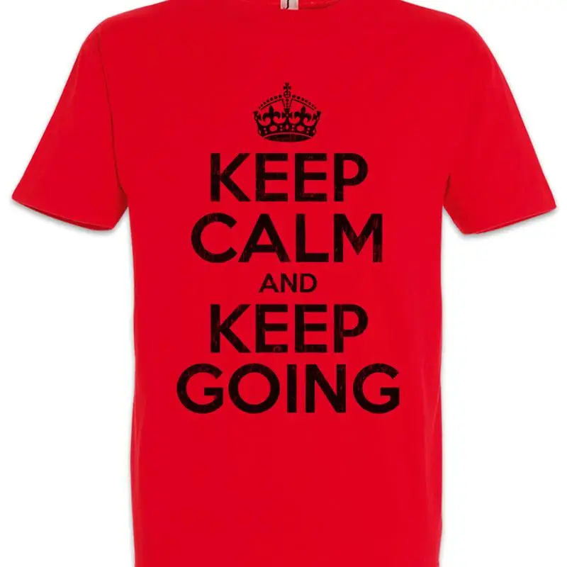 Camiseta Keep Calm And Going, Happy Fun Felicitous Lucky Blessed
