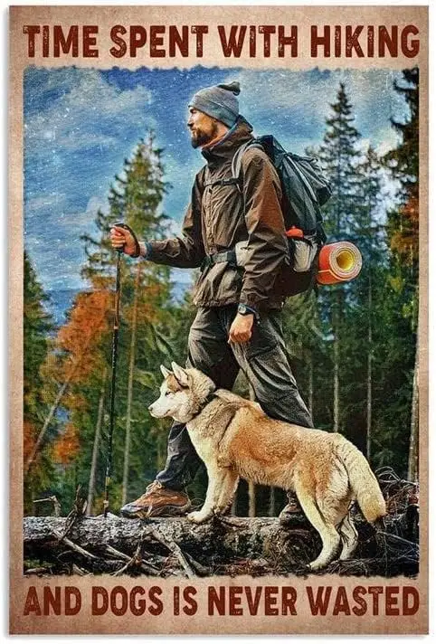 Metal tin Sign Plaque Time Spent with Hiking and Dog is Never Wasted Metal Tin Signs Vintage Aluminum Sign Retro Metal Tin Signs