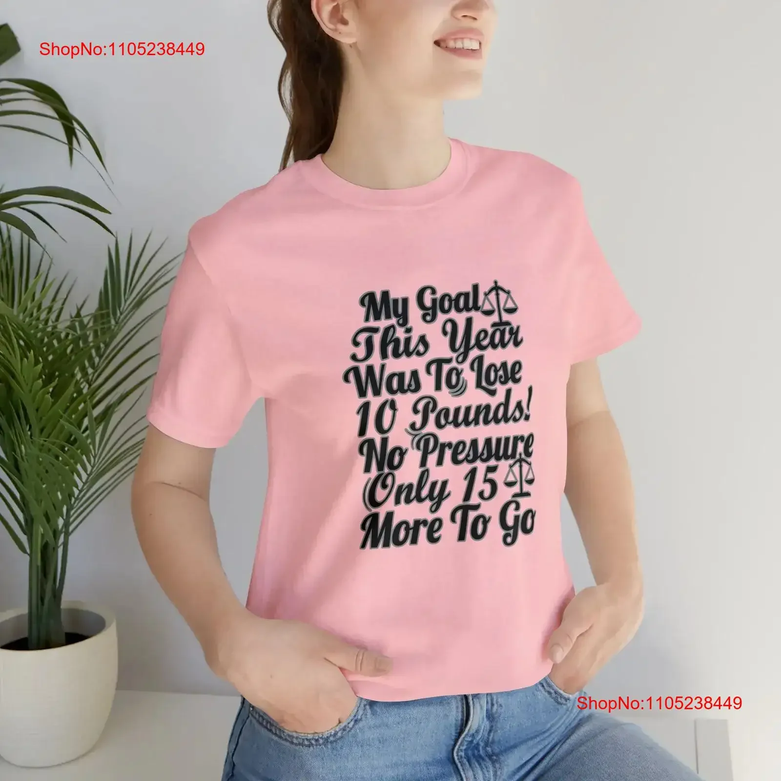 My Goal This Year Was To Lose 10 Pounds T Shirt Inspirational Motivational Funny TS000853 vintage Washed Stretched Versatile