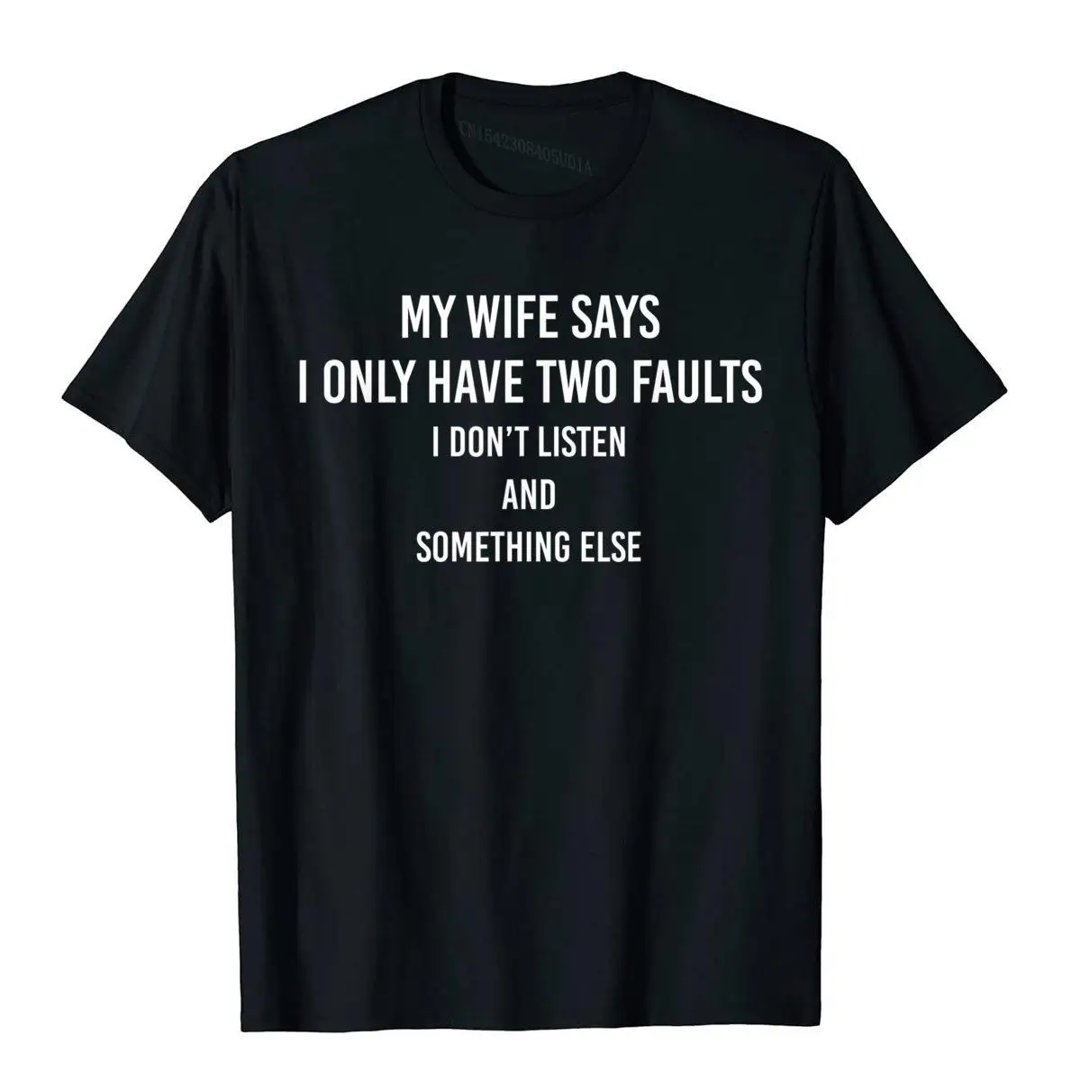 2026 My Wife Says I Have Only Two Flaws: Fashionable Cotton T-shirts and The High Street Men's Clothing Collection.
