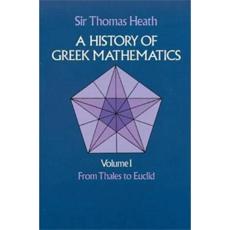 A History Of Greek Mathematics Volume I  From Thales To Euclid Sir Thomas Heath Dover Publications 9780486240732 Book
