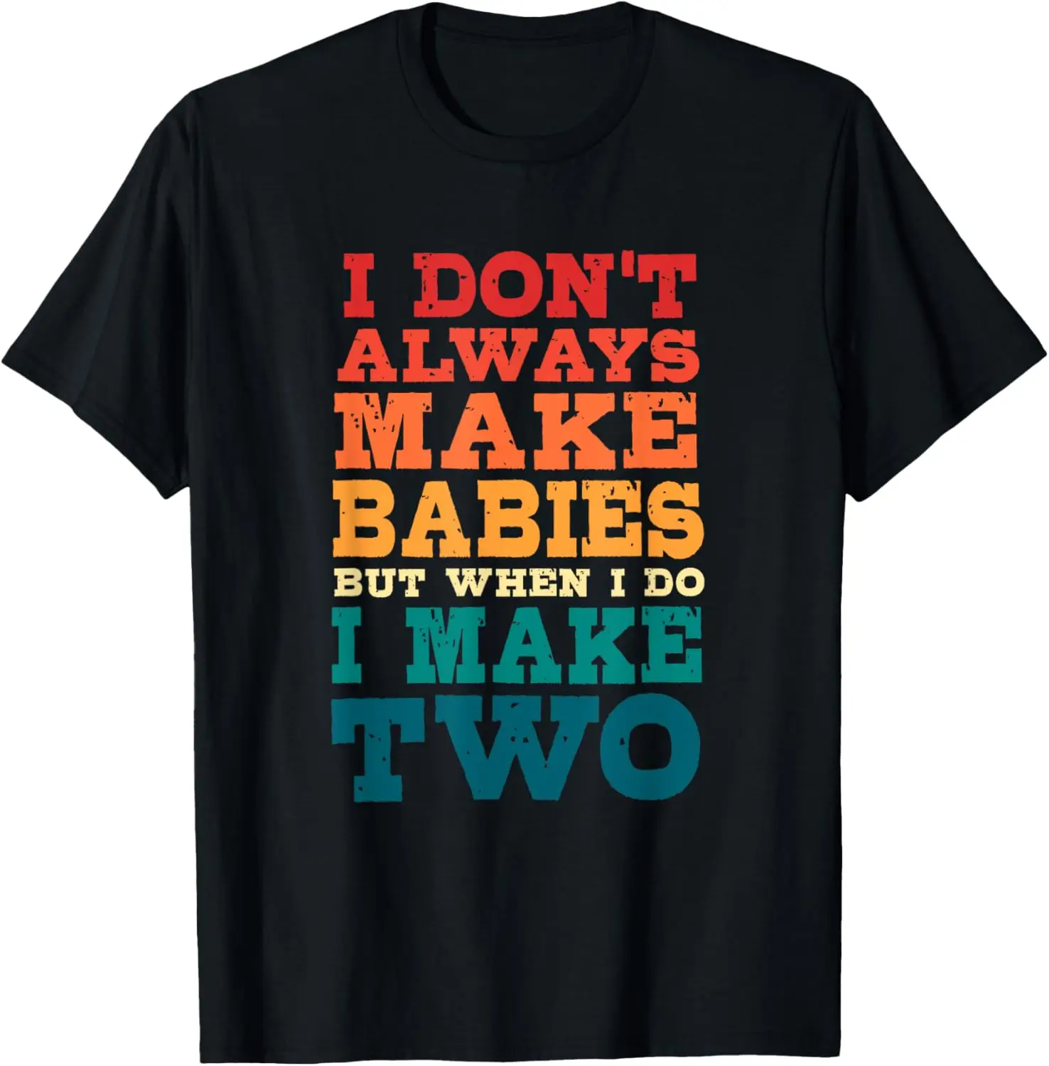 

Забавная футболка «I Don't Always Make Babies» с изображением близнецов