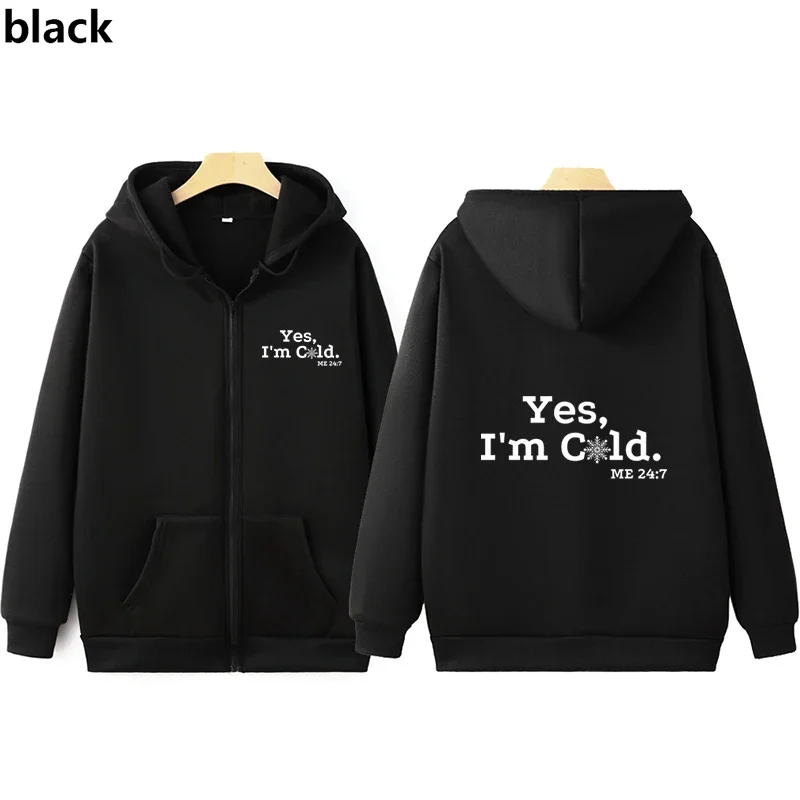 Men Women Zipper Hoodies Yes I'm Cold Letter Printed Sweatshirt Zip up Cardigan Graphic Jacket Fall Winter Oversize Streetwear