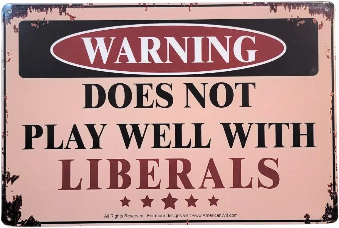 AMERICAN WIT ; Metal Tin Sign Retro Vintage Rustic Rusty Antique Look (WARNING - Does Not Play Well With Liberals)