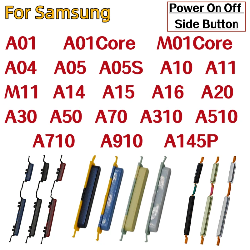 Power On Off Side Button For Samsung A01 M01 Core A04 A05 A05S A10 A11 M11 A14 A15 A16    A20 A30 A50 A70 A310 A510 710 910 A145