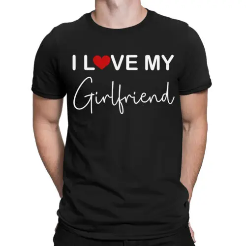 I Love My Girlfriend Worlds Best Soulmates Forever Mens T-Shirts Tee Love Top#E3