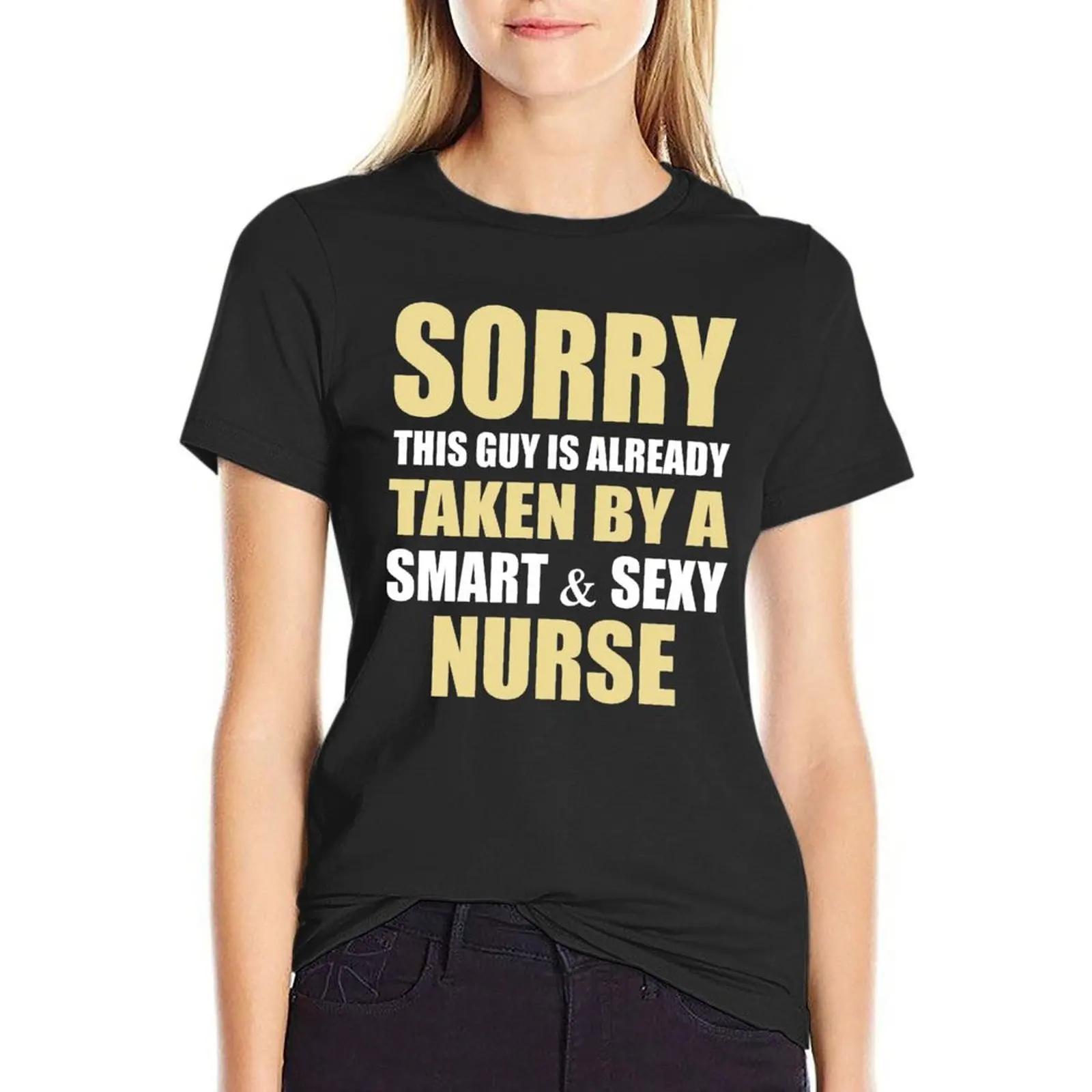 

Sorry This Guy Is Already Taken By A Smart Sexy NURSE T-Shirt vintage clothes plus size tops animal prinfor woman t shirt