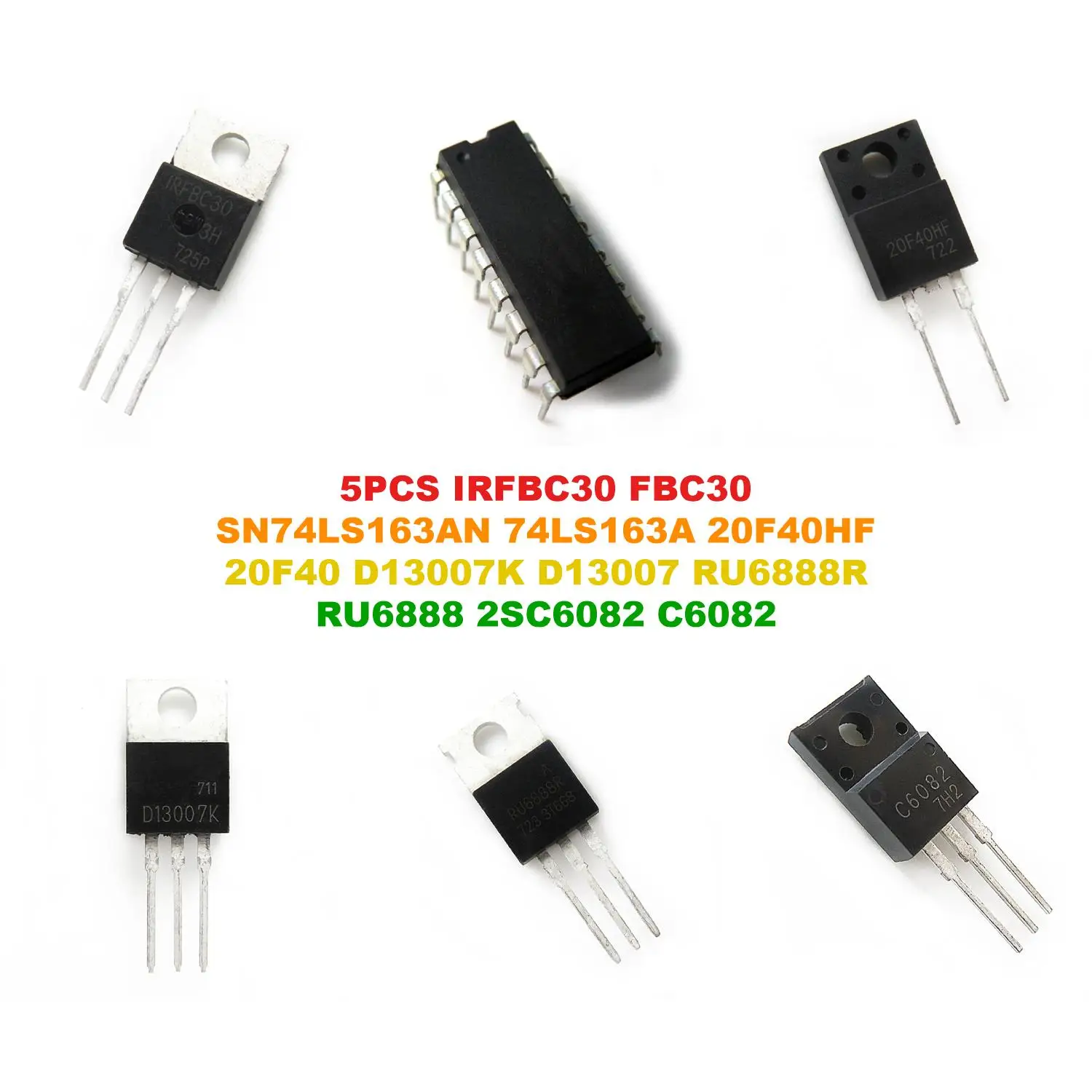 IRFBC30 FBC30 SN74LS163AN 74LS163A 20F40HF 20F40 D13007K D13007 RU6888R RU6888 2SC6082 C6082