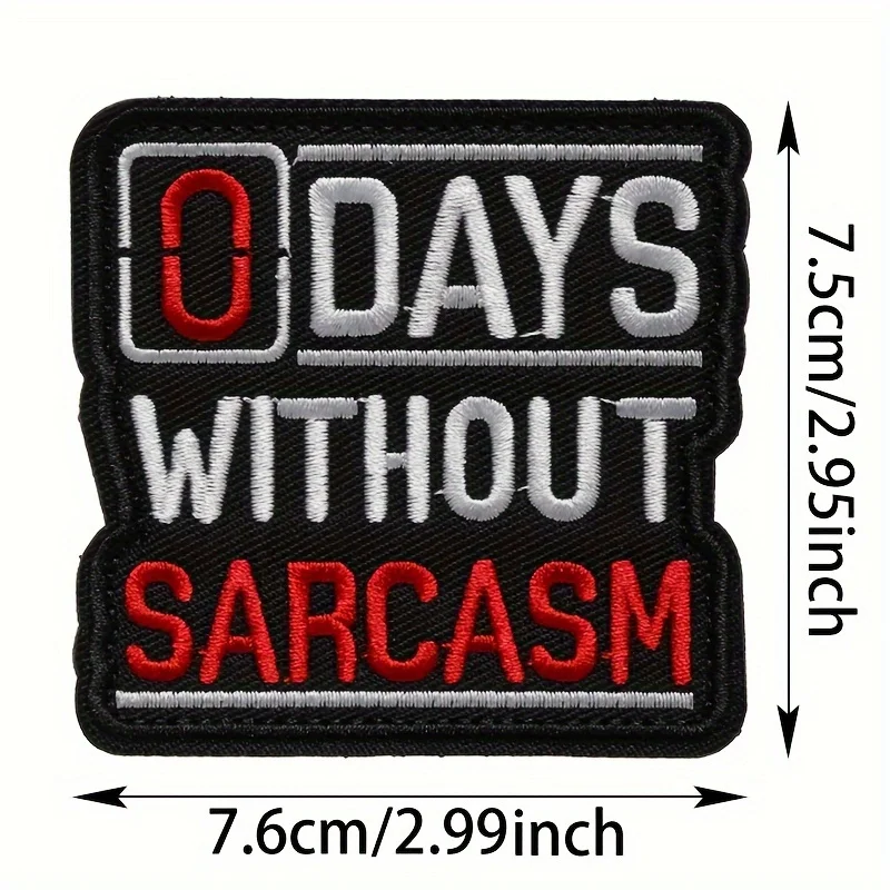 0 أيام بدون SARCASM - خطاف وحلقة رقعة Velcros المطرزة المضحكة ميمي - شارة تكتيكية عسكرية لحقيبة الظهر المولي #5