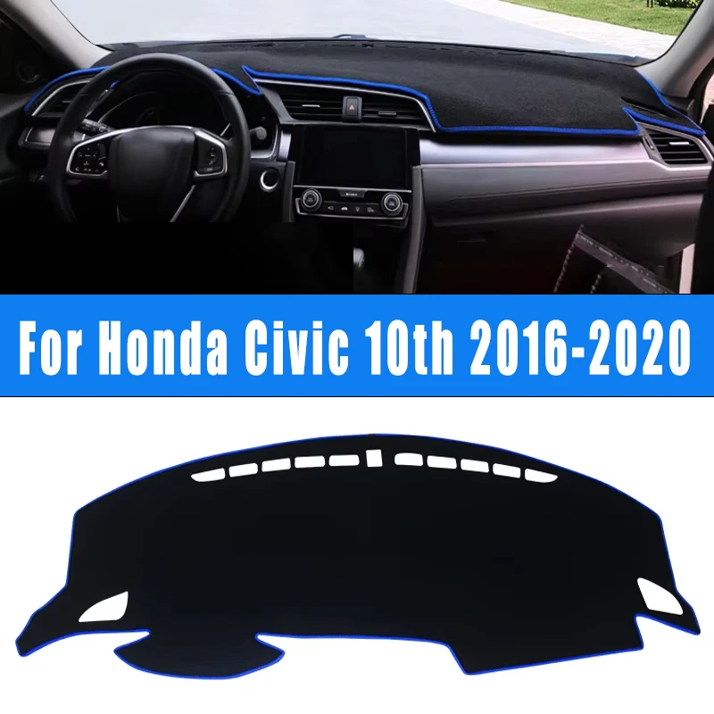 

For Honda Civic 10th 2016-2020 Car Dashboard Mat Sun Shade Instrument Desk Non-slip Dash Covers Accessories 2019 2018 2017